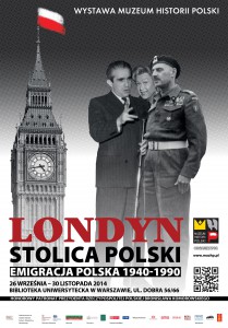 „Londyn – stolica Polski. Emigracja polska 1940-1990” – zaproszenie na wystawę