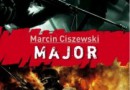 „Major” – M. Ciszewski – recenzja