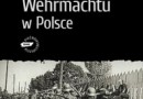 „Zbrodnie Wehrmachtu w Polsce” - J, Böhler - recenzja