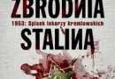 „Ostatnia zbrodnia Stalina. 1953: Spisek lekarzy kremlowskich” - J. Rapoport - recenzja (1)