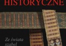 „Pokuszenie historyczne. Ze świata szabel i kontuszy” - J. Tazbir - recenzja