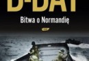 „D-Day. Bitwa o Normandię” - A. Beevor - recenzja