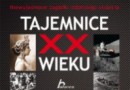 „Tajemnice XX wieku. Niewyjaśnione zagadki ostatniego stulecia” – J. Jabłoński – recenzja
