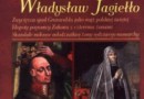 „Wierny mąż niewiernych żon. Władysław Jagiełło” - Iwona Kienzler - recenzja