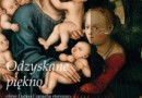 Odzyskane piękno. Obraz Lucasa Cranacha st. Chrystus błogosławiący dzieci po konserwacji