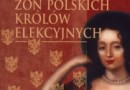 Premiera: „Romanse żon polskich królów elekcyjnych’’, I. Kienzler