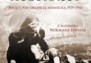 „Zapomniany Holokaust. Polacy pod okupacją niemiecką 1939−1944” - R.C. Lukas - recenzje (2)