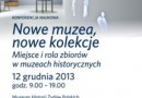 Konferencja „Nowe muzea, nowe kolekcje. Miejsce i rola zbiorów w muzeach historycznych”
