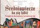 Średniowiecze da się lubić w Krakowie [program]