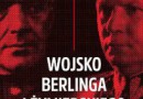 „Wojsko Berlinga i Żymierskiego 1943-1945” - H. Stańczyk i S. Zwoliński - recenzja