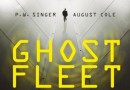 „Ghost Fleet. Następna wojna światowa” – P. W. Singer, A. Cole – recenzja