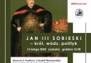 Zapraszenie na wernisaż wystawy „Jan III Sobieski – król, wódz, polityk”
