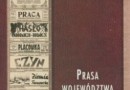 „Prasa województwa krakowskiego w latach 1918-1939” - J. Lachendro - recenzja