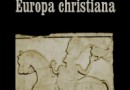 „Europa barbarica, Europa christiana...” - R. Michałowski (red.) - recenzja