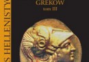 „Historia starożytnych Greków, tom III”, E. Wipszycka, B. Bravo, WUW