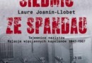 „Siedmiu ze Spandau. Tajemnice nazistów. Relacje więzienne kapelanów ” - L. Joanin-Llobet - recenzja