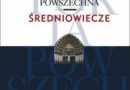 „Historia powszechna. Średniowiecze” - R. Michałowski - recenzja