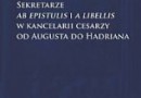 „Sekretarze ab epistulis i a libellis w kancelarii cesarzy...” - K. Kłodziński - recenzja