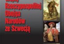 „Wojny Rzeczypospolitej Obojga Narodów ze Szwecją” - P.Skworoda - recenzja