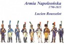 „Armia Napoleońska 1790–1815” - L. Rousselot - recenzja