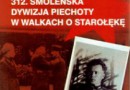 „312. Smoleńska Dywizja Piechoty w walkach o Starołękę” - A. Krajnow, H. Chłopin - recenzja
