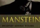 „Manstein. Najlepszy generał Hitlera” - M. Melvin - recenzja