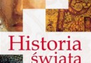 „Historia świata. Atlas ilustrowany” - W. Sienkiewicz (red.) - recenzja