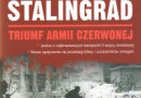„Stalingrad. Triumf Armii Czerwonej” - M.K. Jones - recenzja