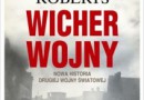 „Wicher wojny. Nowa historia drugiej wojny światowej” - A. Roberts - recenzja