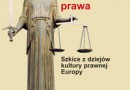 „Drogi i bezdroża prawa. Szkice z dziejów kultury prawnej Europy” – K. Sójka–Zielińska - recenzja