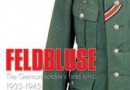 „Feldbluse. Kurtka polowa niemieckiego żołnierza 1933-45” - L. Huart, J.P. Borg - recenzja