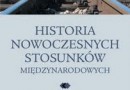 „Historia nowoczesnych stosunków międzynarodowych” - W. Rojek - recenzja