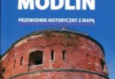 „Twierdza Modlin. Przewodnik historyczny z mapą” - P. Oleńczak - recenzja