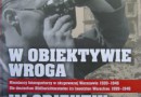 „W obiektywie wroga. Niemieccy fotoreporterzy…” – D. Jackiewicz, E.C. Król – recenzja