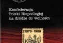 „Konfederacja Polski Niepodległej na drodze do wolności” – M. Wenklar (red.) – recenzja