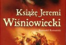 „Książę Jeremi Wiśniowiecki” – R. Romański - recenzja