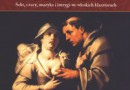 „Lubieżne mniszki. Seks, czary, muzyka i intrygi we włoskich klasztorach” – C.A. Monson – recenzja