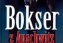 „Bokser z Auschwitz. Losy Tadeusza Pietrzykowskiego” – M. Bogacka – recenzja