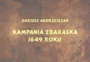 „Kampania Zbaraska 1649 roku” – D. Andrzejczak – recenzja