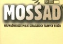 „Mossad. Najważniejsze misje izraelskich tajnych służb” – M. Bar-Zohar, N. Mishal - recenzja