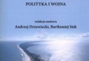 „Z morza i Pomorza spojrzenie na wrzesień 1939. Polityka i wojna” - A. Drzewiecki, B. Siek (red.) - recenzja