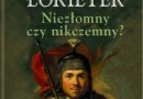 „Władysław Łokietek. Niezłomny czy nikczemny?” – A. Zieliński – recenzja