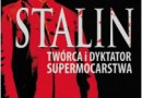 „Stalin. Twórca i dyktator supermocarstwa” – E. Duraczyński – recenzja
