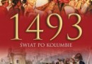 „1493 Świat po Kolumbie” – C.C. Mann – recenzja