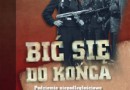 „Bić się do końca. Podziemie niepodległościowe w regionie radomskim w latach 1945-1950” - K. Busse, A. Kutkowski - recenzja
