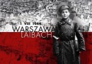 Laibach dla Powstańców Warszawskich
