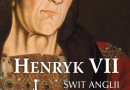 Do wygrania: „Henryk VII. Świt Anglii Tudorów” oraz „Życie i śmierć Anny Boleyn”