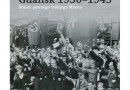„Gdańsk 1930-1945. Koniec pewnego Wolnego Miasta” - spotkanie promocyjne