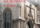 Gotycka architektura murowana w Polsce — A. Grzybkowski — recenzja