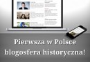 Pierwsza w Polsce blogosfera historyczna!